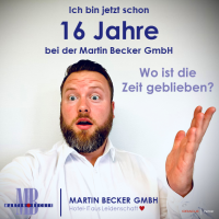 16 Jahre bei der Martin Becker GmbH