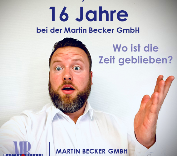 16 Jahre bei der Martin Becker GmbH